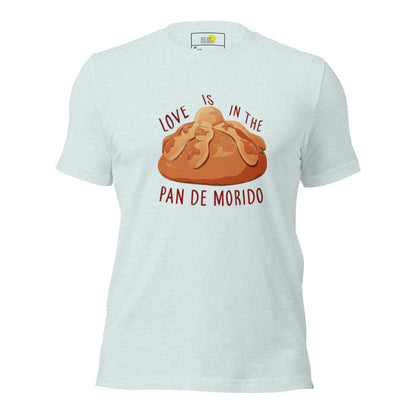 LOVE IS IN THE PAN DE MORIDO